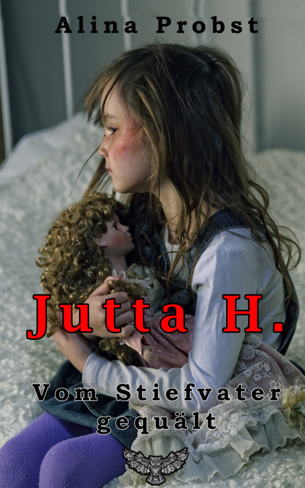 Cover: 9783962480547 | Jutta H. | Vom Stiefvater gequält | Alina Probst | Taschenbuch | 2022
