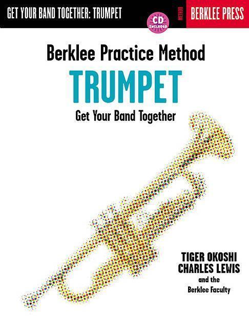 Cover: 9780634007903 | Berklee Practice Method: Trumpet: Get Your Band Together [With CD]