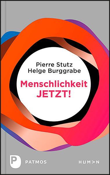 Cover: 9783843612517 | Menschlichkeit JETZT! | Pierre Stutz (u. a.) | Buch | 120 S. | Deutsch