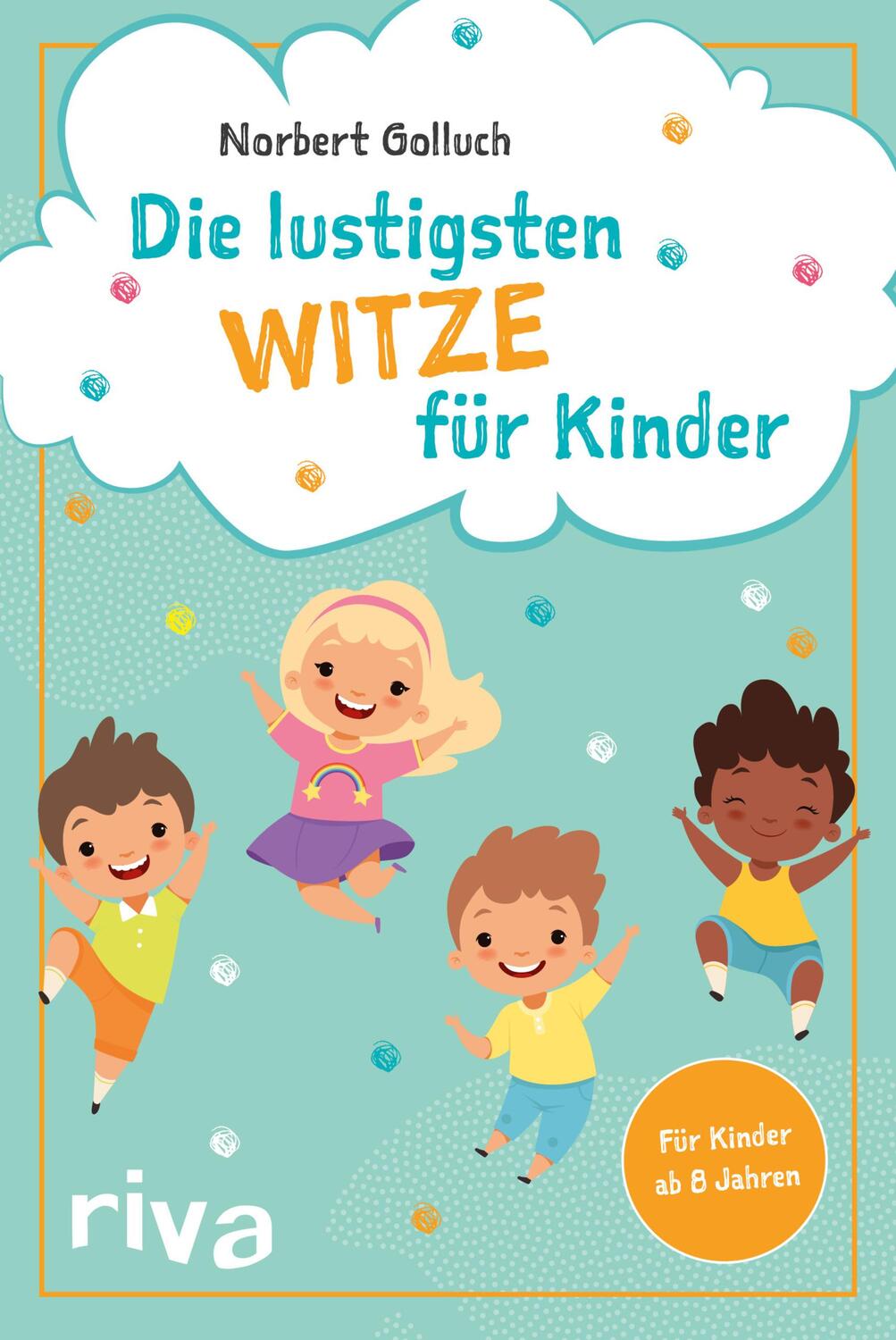 Cover: 9783742315052 | Die lustigsten Witze für Kinder | Norbert Golluch | Taschenbuch | 2020
