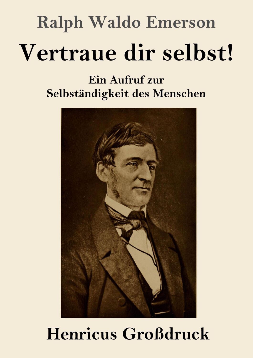 Cover: 9783847824275 | Vertraue dir selbst! (Großdruck) | Ralph Waldo Emerson | Taschenbuch