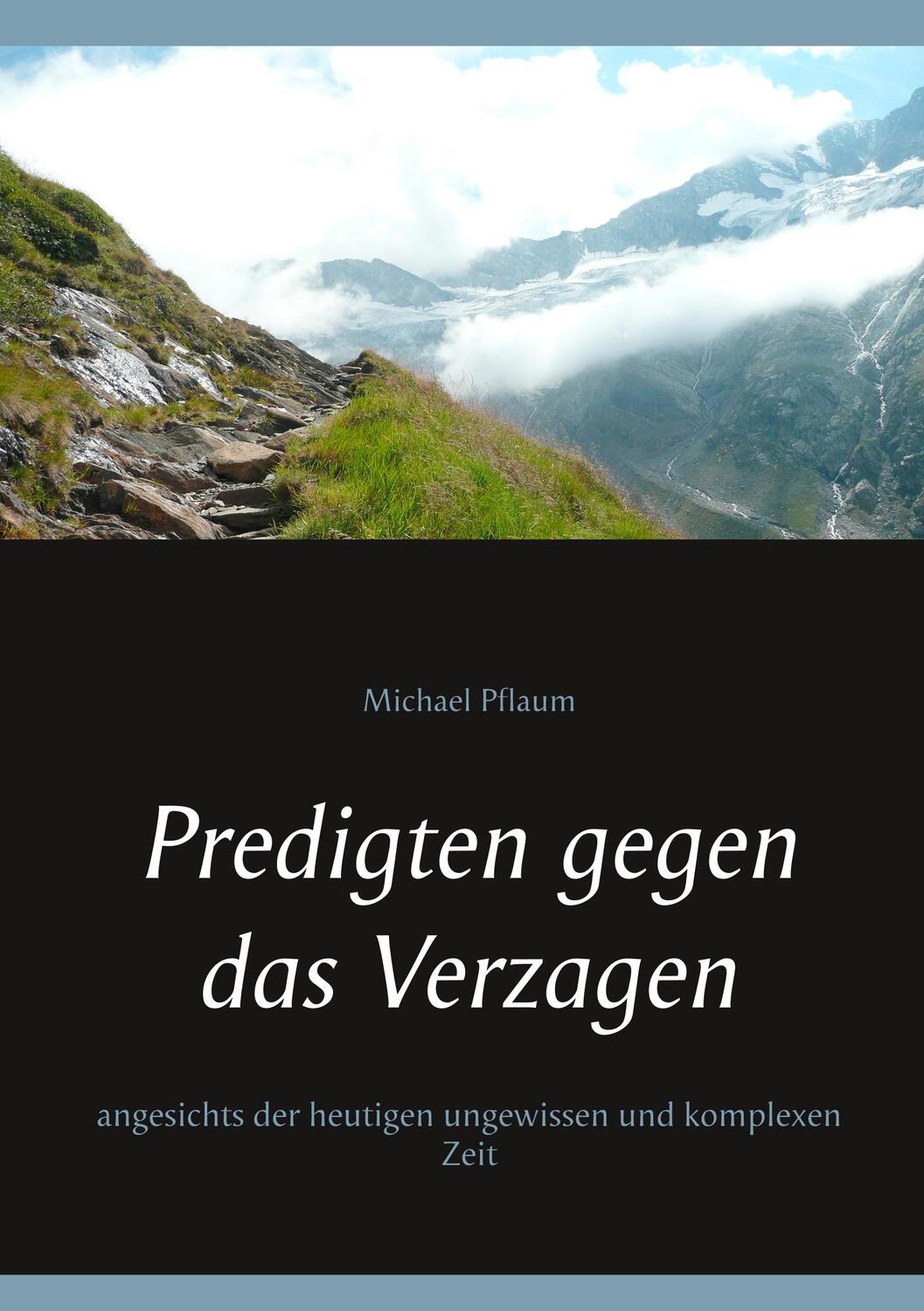 Cover: 9783748183129 | Predigten gegen das Verzagen | Michael Pflaum | Taschenbuch | Deutsch