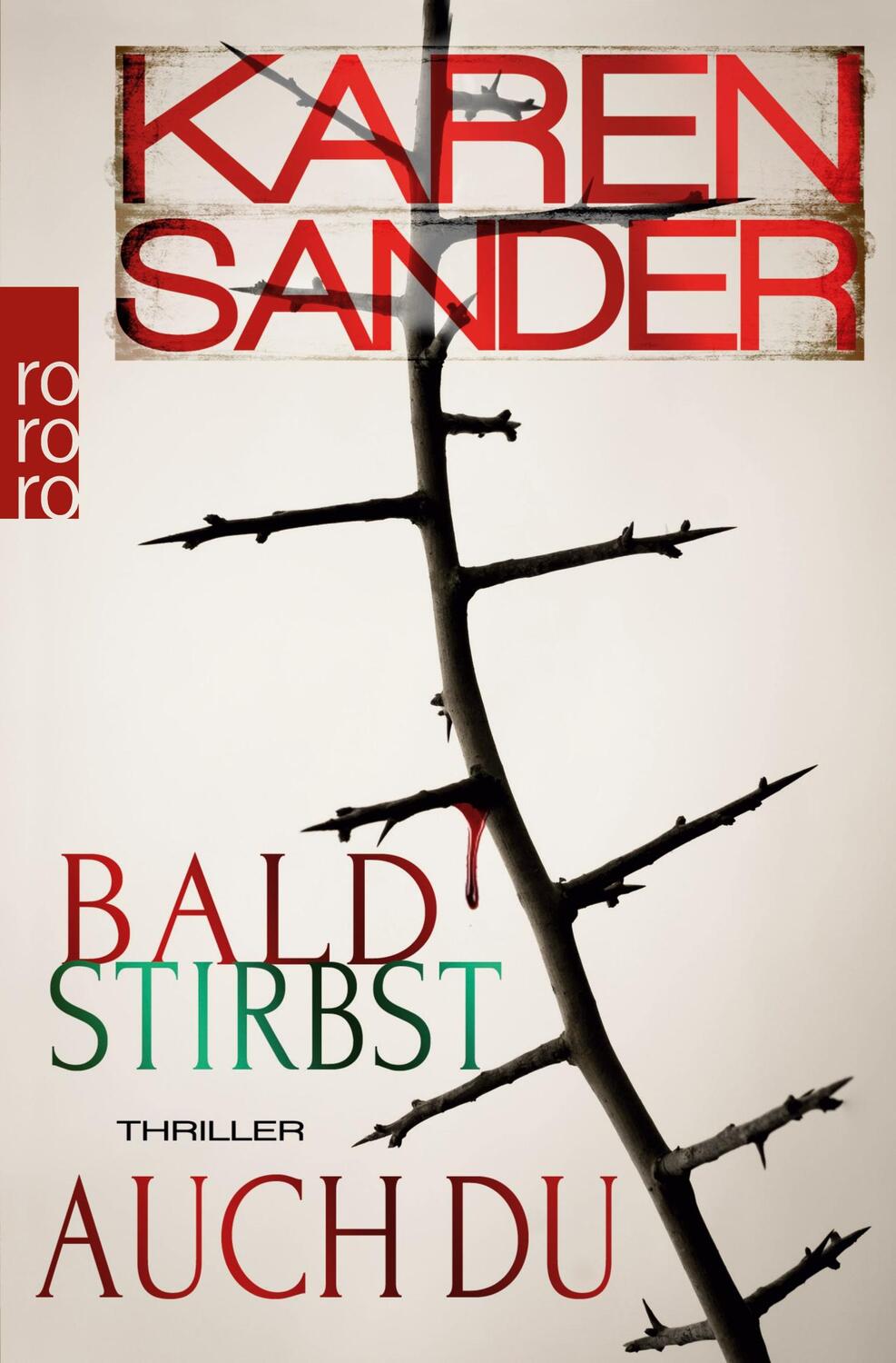 Cover: 9783499272554 | Bald stirbst auch du | Thriller | Karen Sander | Taschenbuch | 400 S.