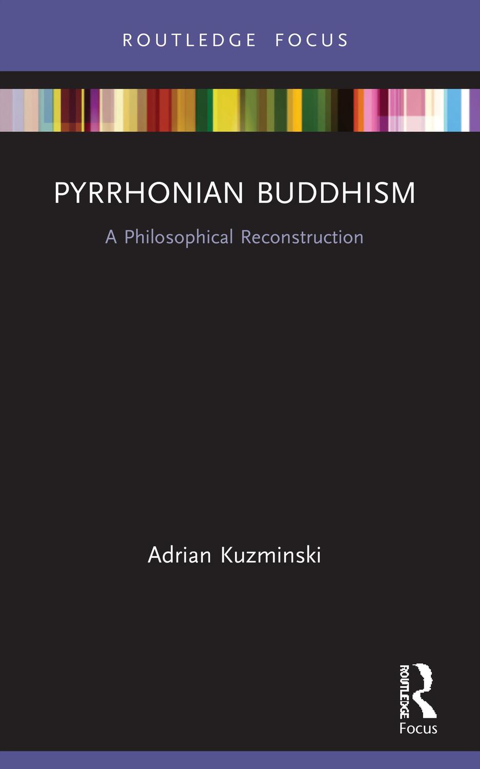 Cover: 9780367631642 | Pyrrhonian Buddhism | A Philosophical Reconstruction | Kuzminski