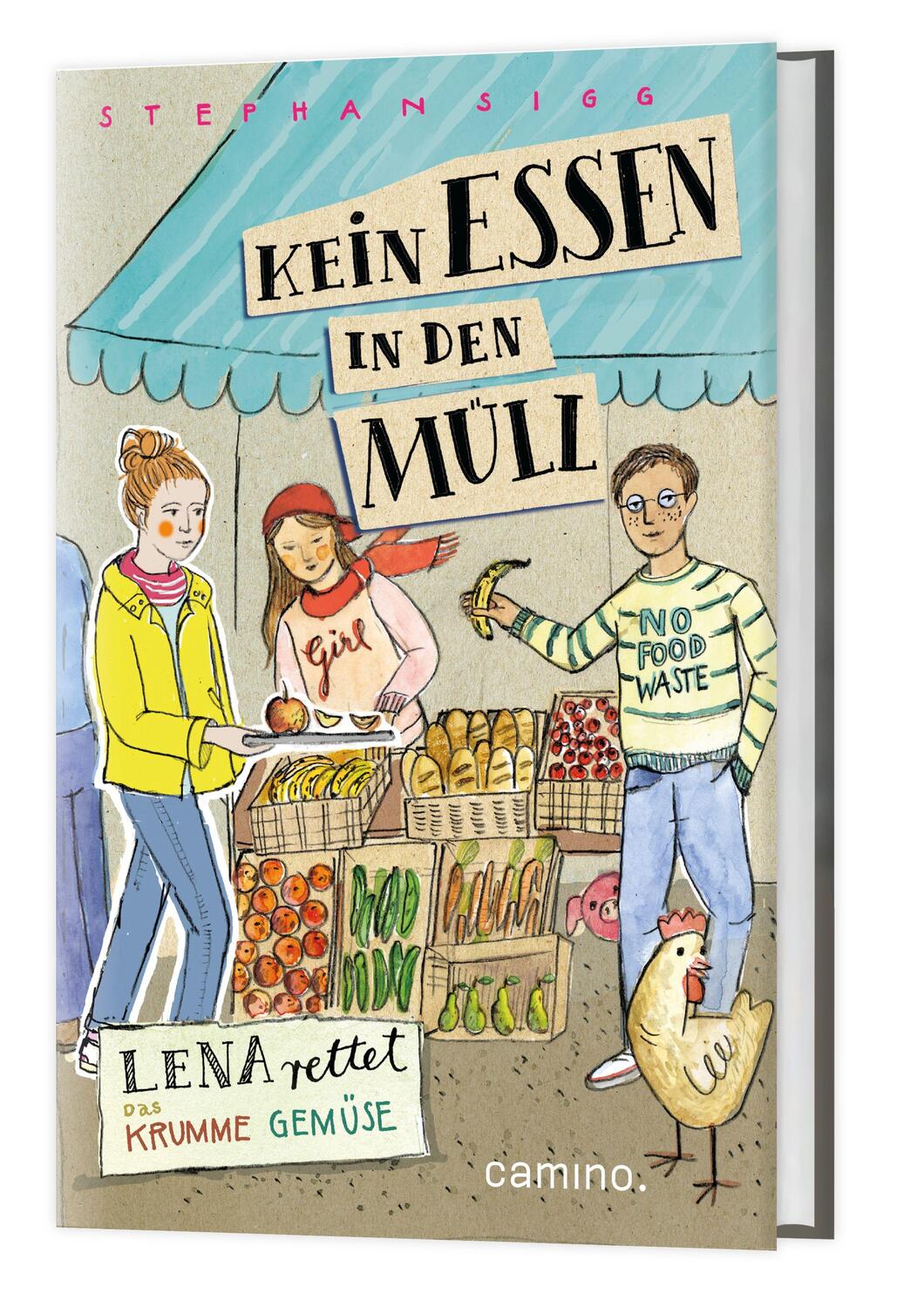 Cover: 9783961571369 | Kein Essen in den Müll | Lena rettet das krumme Gemüse | Stephan Sigg