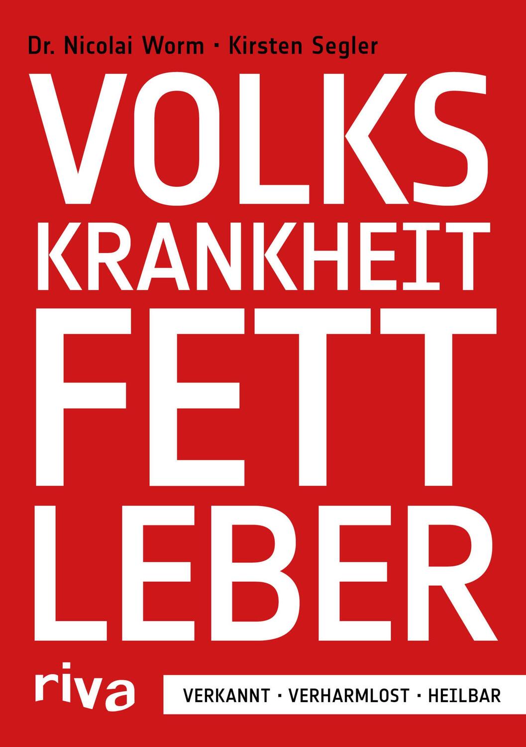 Cover: 9783868838893 | Volkskrankheit Fettleber | Verkannt - verharmlost - heilbar | Buch