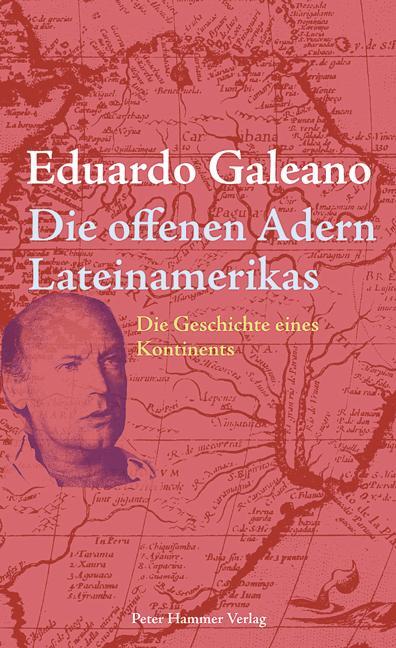 Cover: 9783779502715 | Die offenen Adern Lateinamerikas | Neuausgabe | Eduardo Galeano | Buch