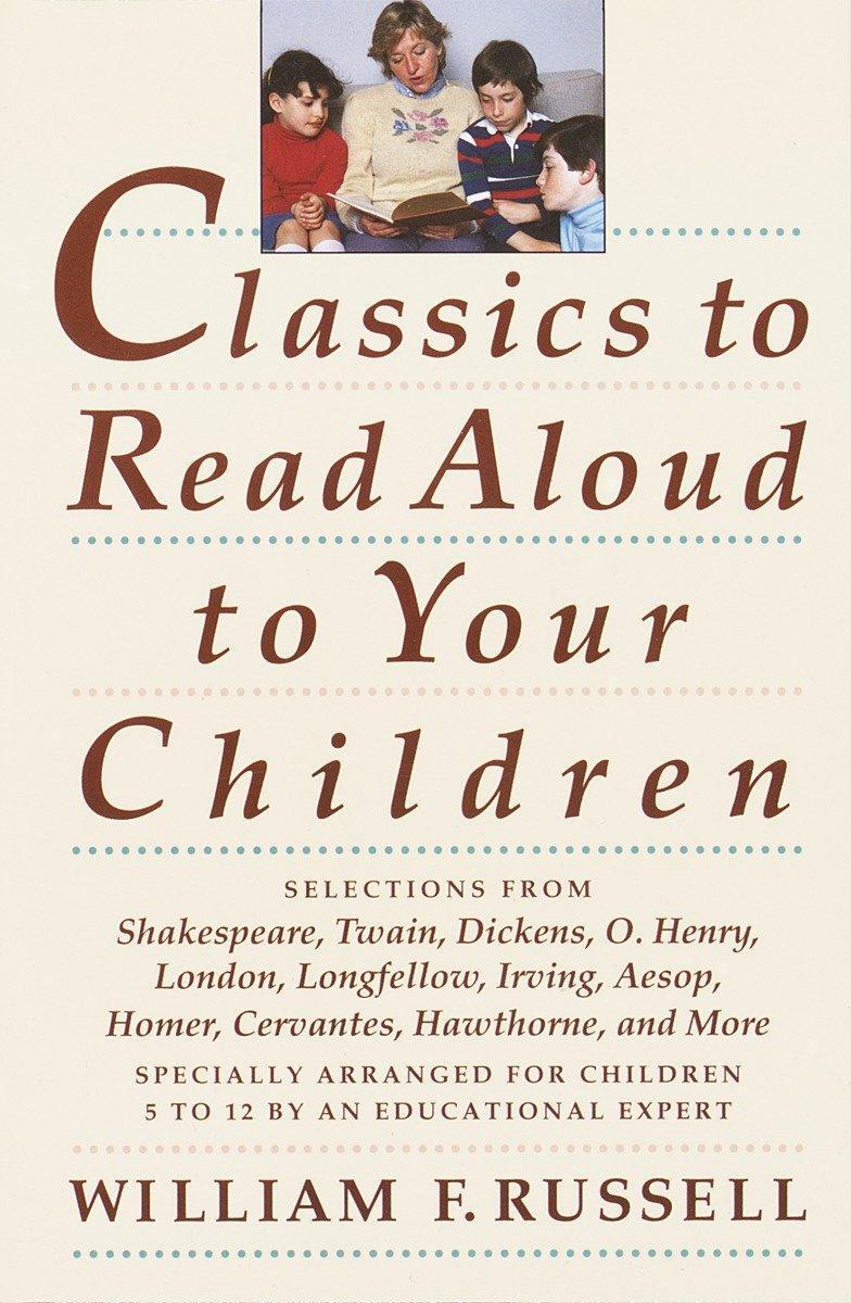 Cover: 9780517587157 | Classics to Read Aloud to Your Children | William F. Russell | Buch