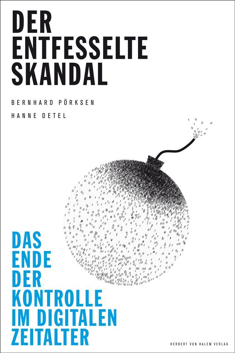 Cover: 9783869620589 | Der entfesselte Skandal | Bernhard Pörksen (u. a.) | Buch | 247 S.