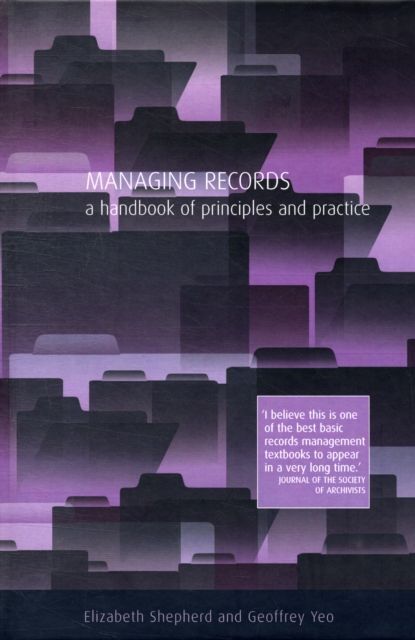 Cover: 9781856043700 | Managing Records | A Handbook of Principles and Practice | Buch | 2002