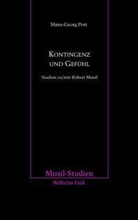 Cover: 9783770555864 | Kontingenz und Gefühl | Studien zu/mit Robert Musil, Musil-Studien 41