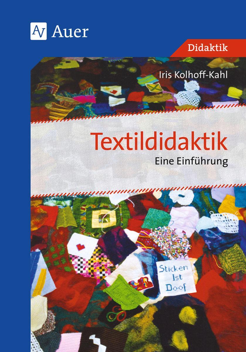 Cover: 9783403042648 | Textildidaktik | Eine Einführung (Alle Klassenstufen) | Kolhoff-Kahl