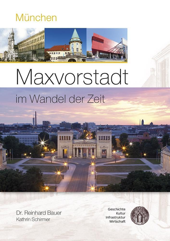 Cover: 9783981934045 | München - Maxvorstadt im Wandel der Zeit | Reinhard Bauer | Buch