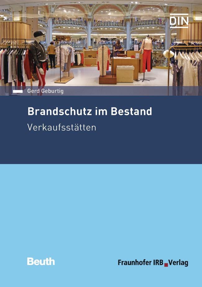 Cover: 9783410226024 | Brandschutz im Bestand | Verkaufsstätten | Gerd Geburtig | Taschenbuch
