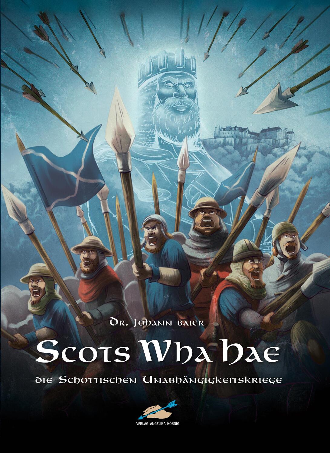Cover: 9783938921579 | Scots Wha Hae | Die schottischen Unabhängigkeitskriege | Johann Baier