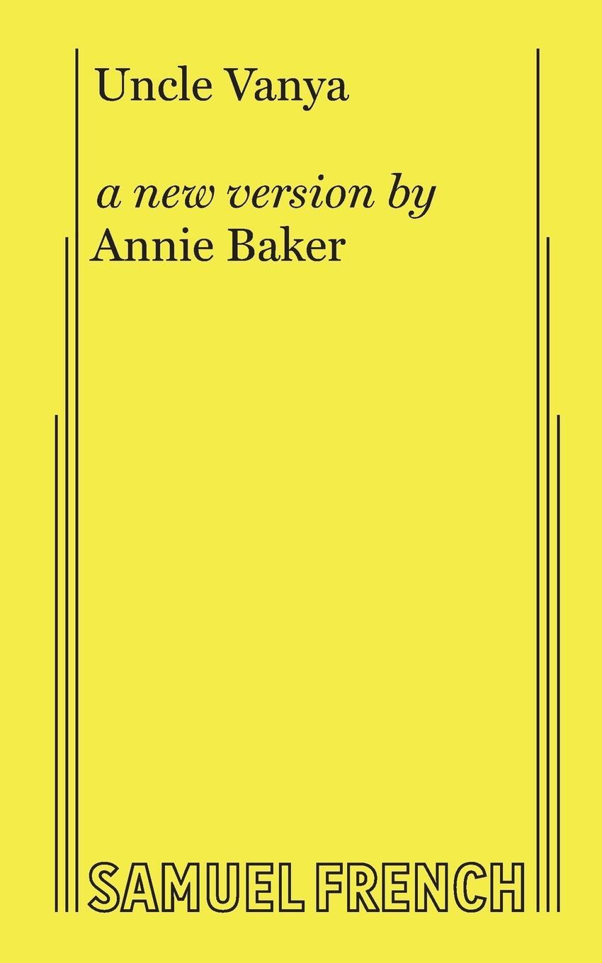 Cover: 9780573701566 | Uncle Vanya | Annie Baker | Taschenbuch | Paperback | Englisch | 2015