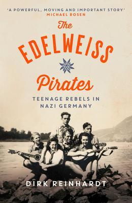 Cover: 9781782693093 | The Edelweiss Pirates | Dirk Reinhardt | Taschenbuch | 288 S. | 2021