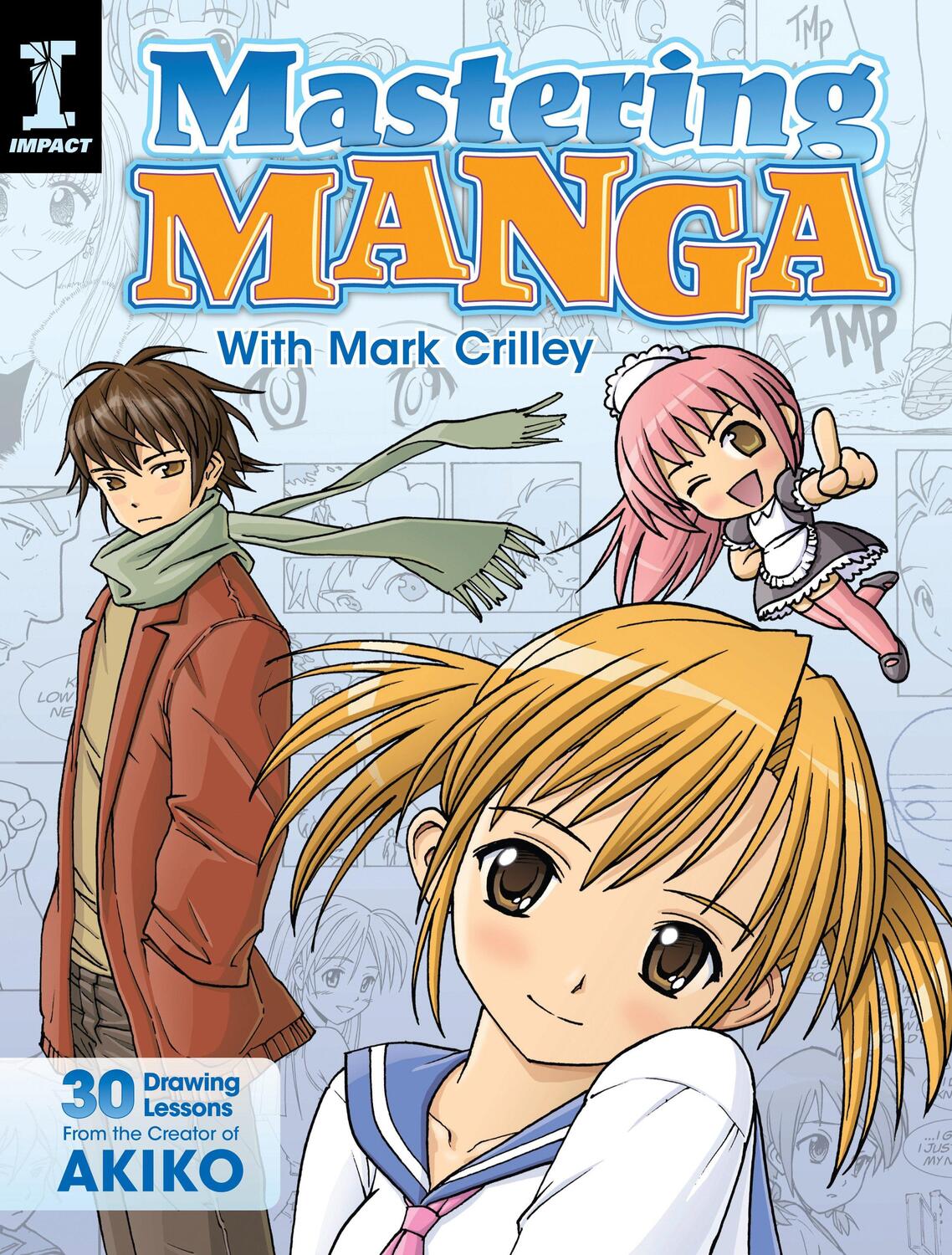 Cover: 9781440309311 | Mastering Manga with Mark Crilley: 30 Drawing Lessons from the...