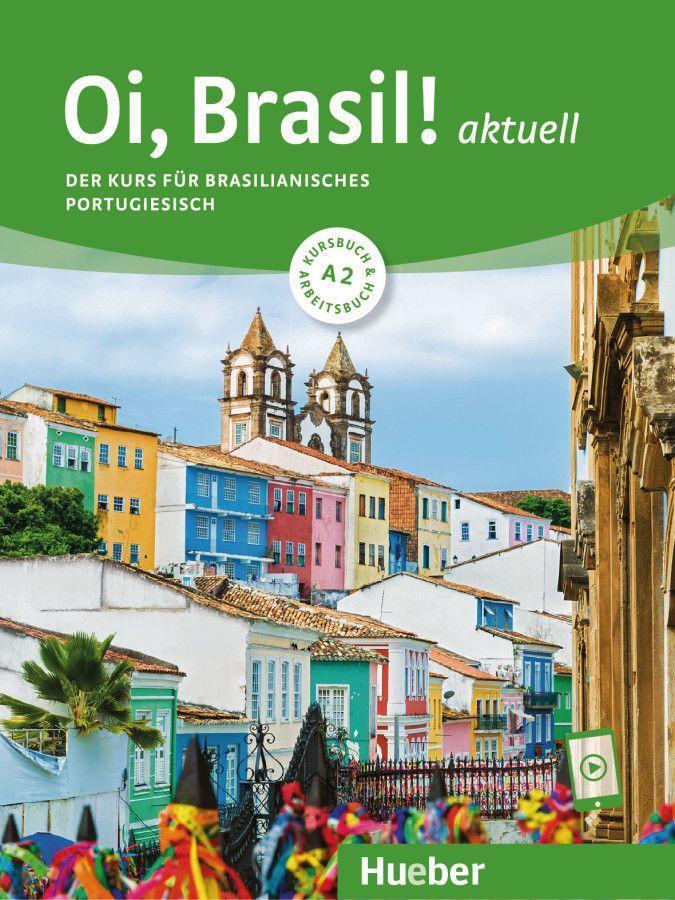 Cover: 9783192254208 | Oi, Brasil! aktuell A2. Kurs- und Arbeitsbuch mit Audios online | Buch