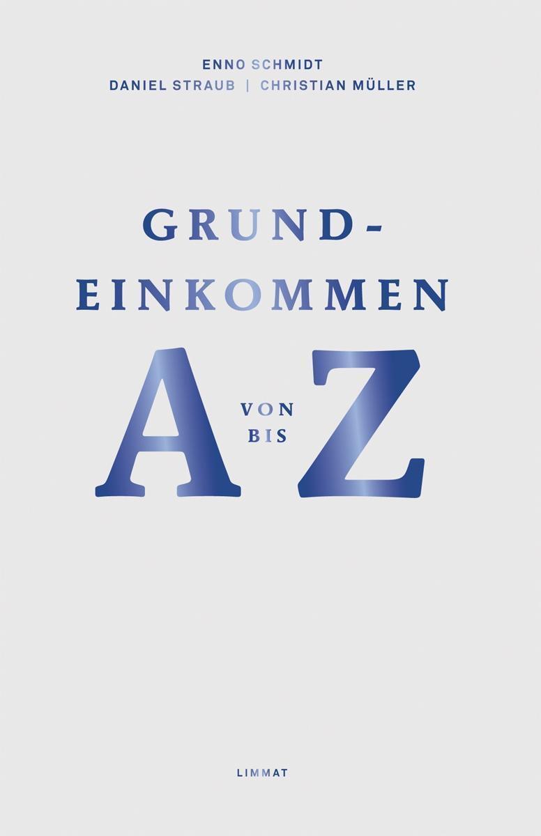 Cover: 9783857918063 | Grundeinkommen von A bis Z | Schmidt | Taschenbuch | 240 S. | Deutsch