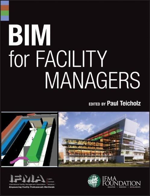 Cover: 9781118382813 | BIM for Facility Managers | Ifma | Buch | 352 S. | Englisch | 2013