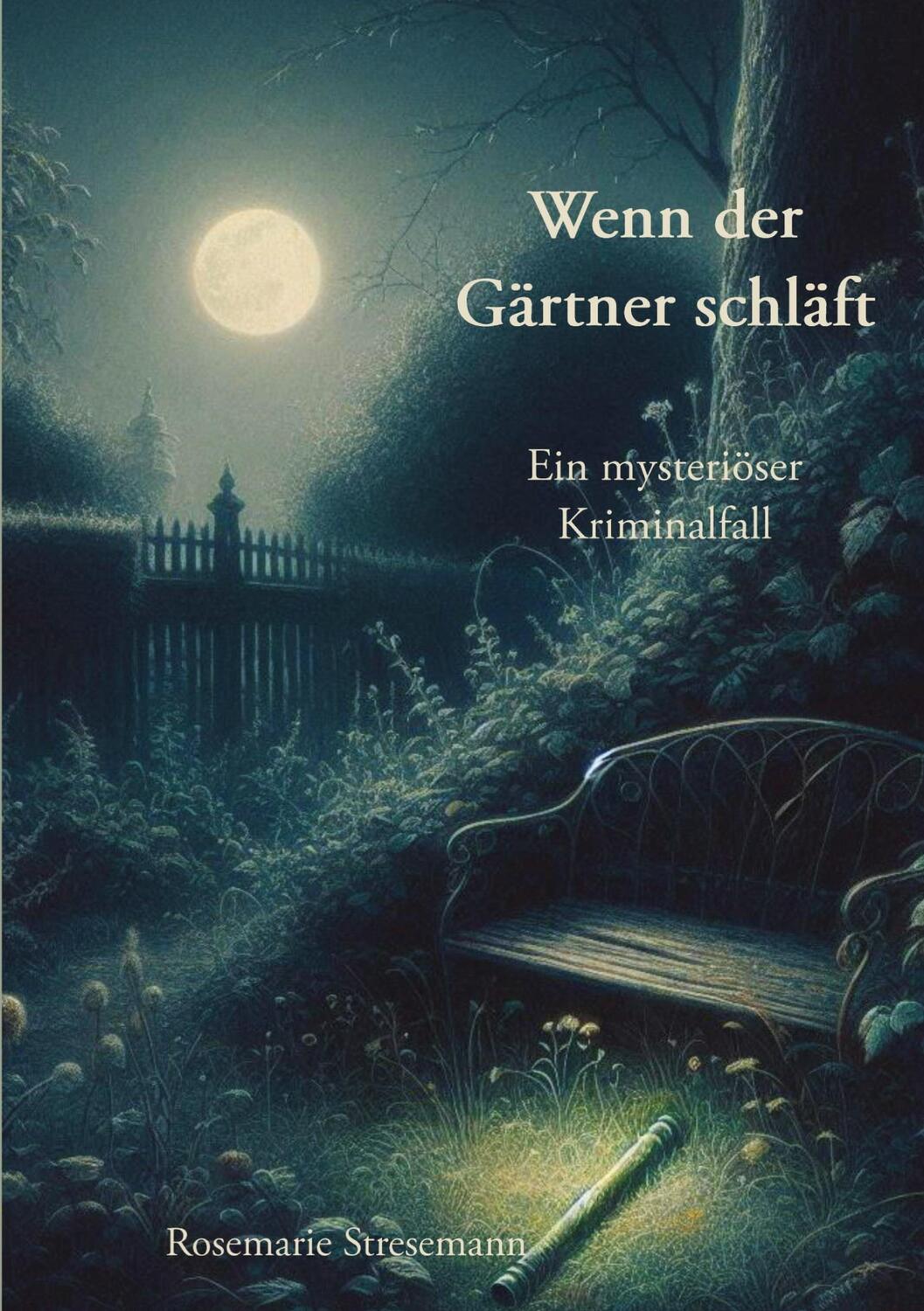 Cover: 9783384359568 | Wenn der Gärtner schläft | Ein mysteriöser Kriminalfall | Stresemann