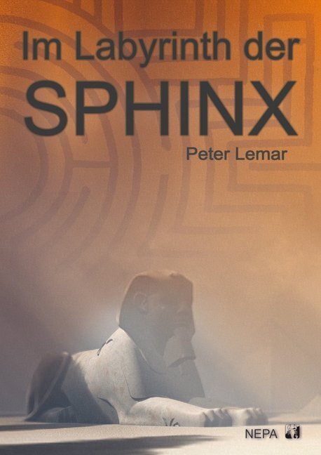 Cover: 9783946814337 | Im Labyrinth der Sphinx | Peter Lemar | Taschenbuch | Deutsch | 2018