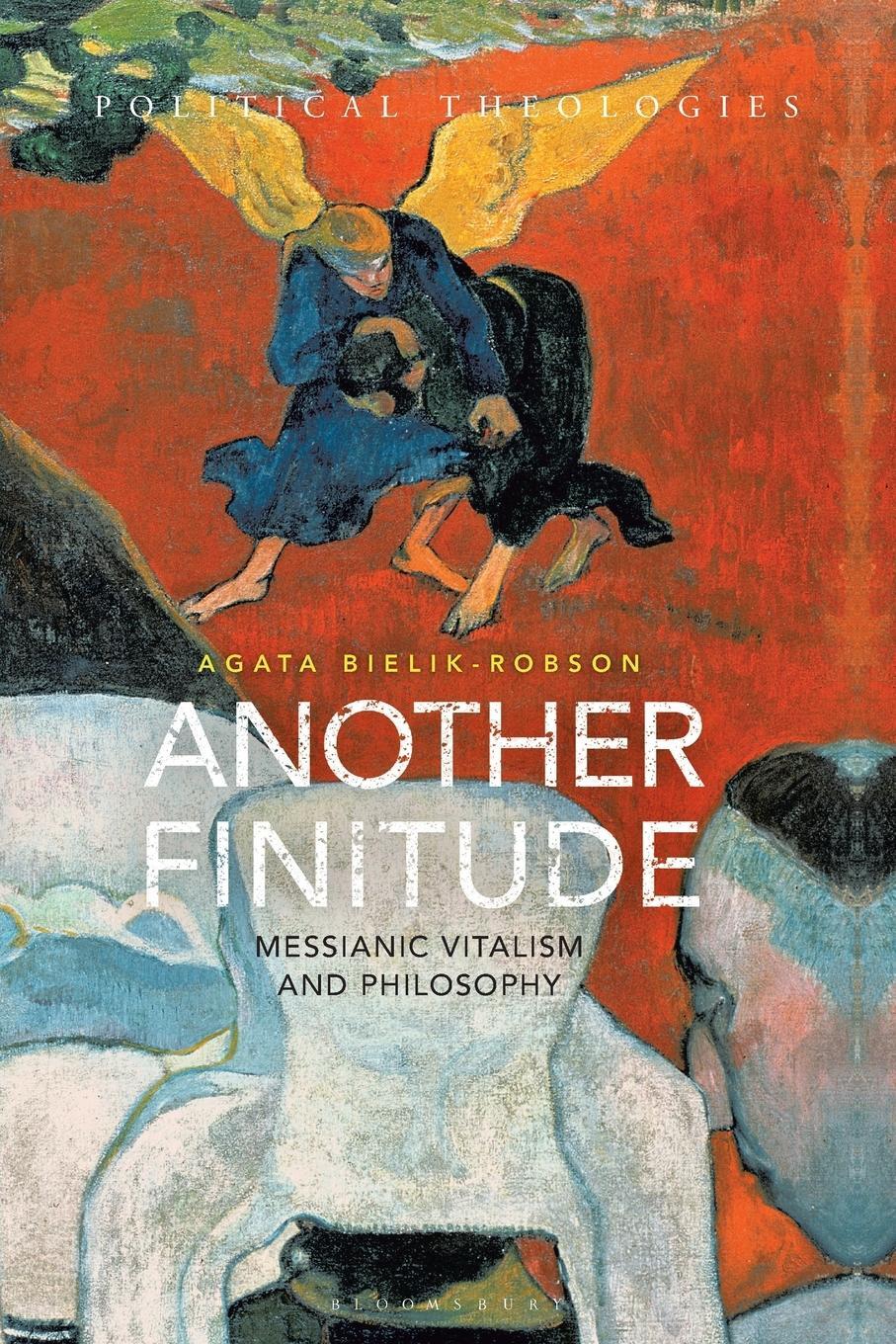 Cover: 9781350225176 | Another Finitude | Messianic Vitalism and Philosophy | Bielik-Robson