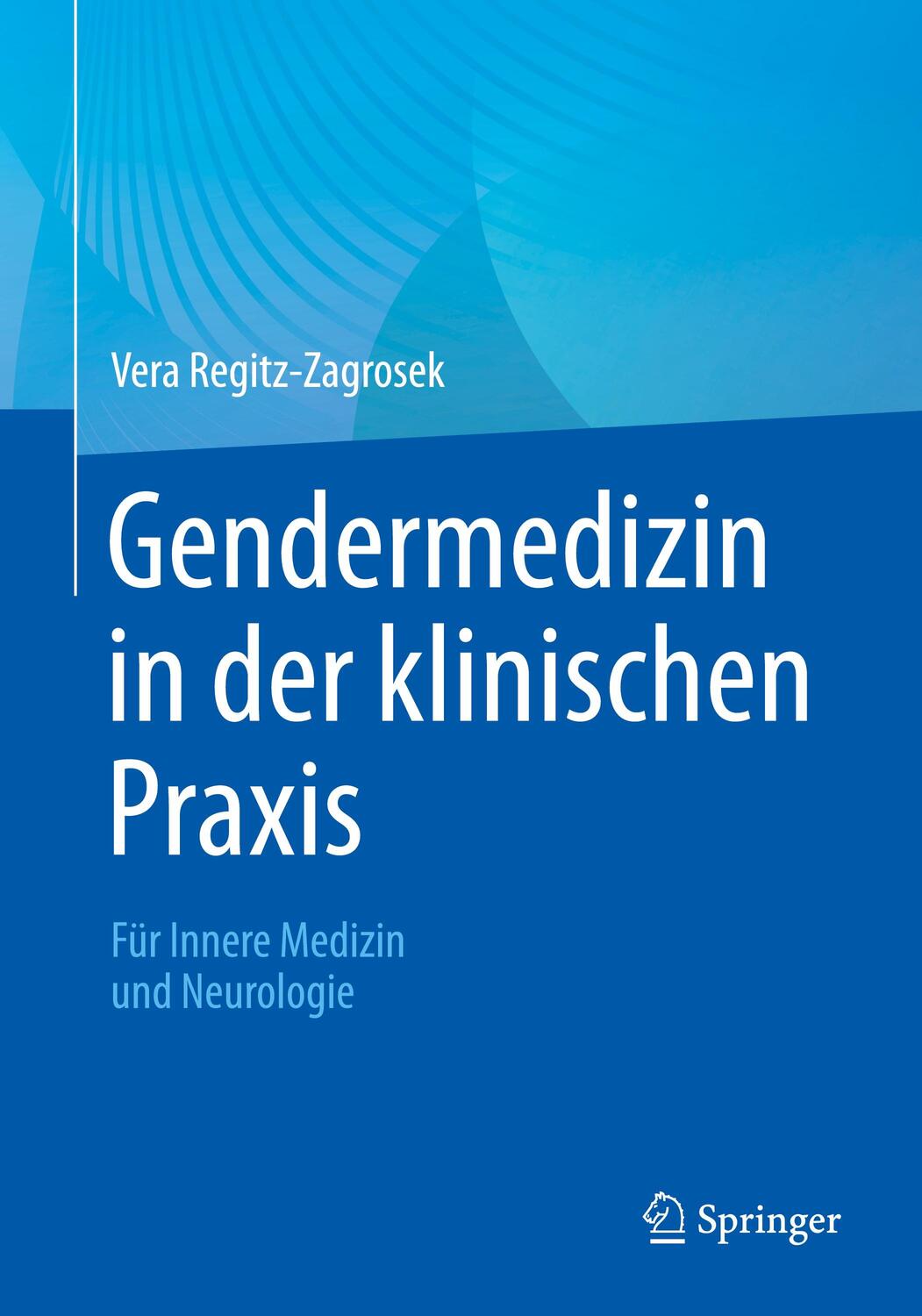 Cover: 9783662670897 | Gendermedizin in der klinischen Praxis | Vera Regitz-Zagrosek | Buch