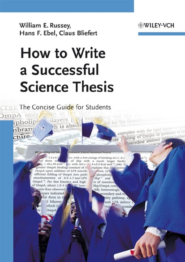 Cover: 9783527312986 | How to Write a Successful Science Thesis | William E. Russey (u. a.)