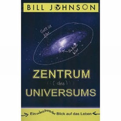 Cover: 9783940538925 | Zentrum des Universums | Bill Johnson | Taschenbuch | 350 S. | Deutsch