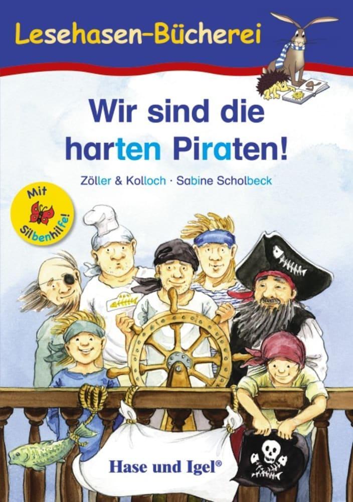 Cover: 9783867602099 | Wir sind die harten Piraten! / Silbenhilfe. Schulausgabe | Kolloch