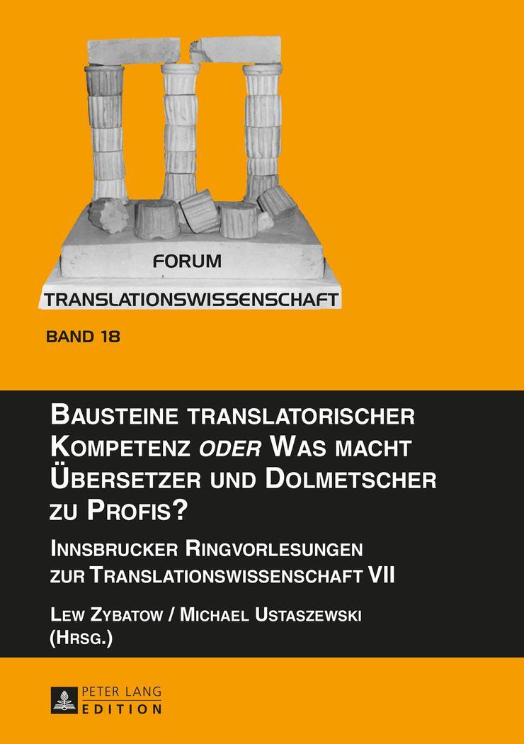 Cover: 9783631657171 | Bausteine translatorischer Kompetenz oder Was macht Übersetzer und...