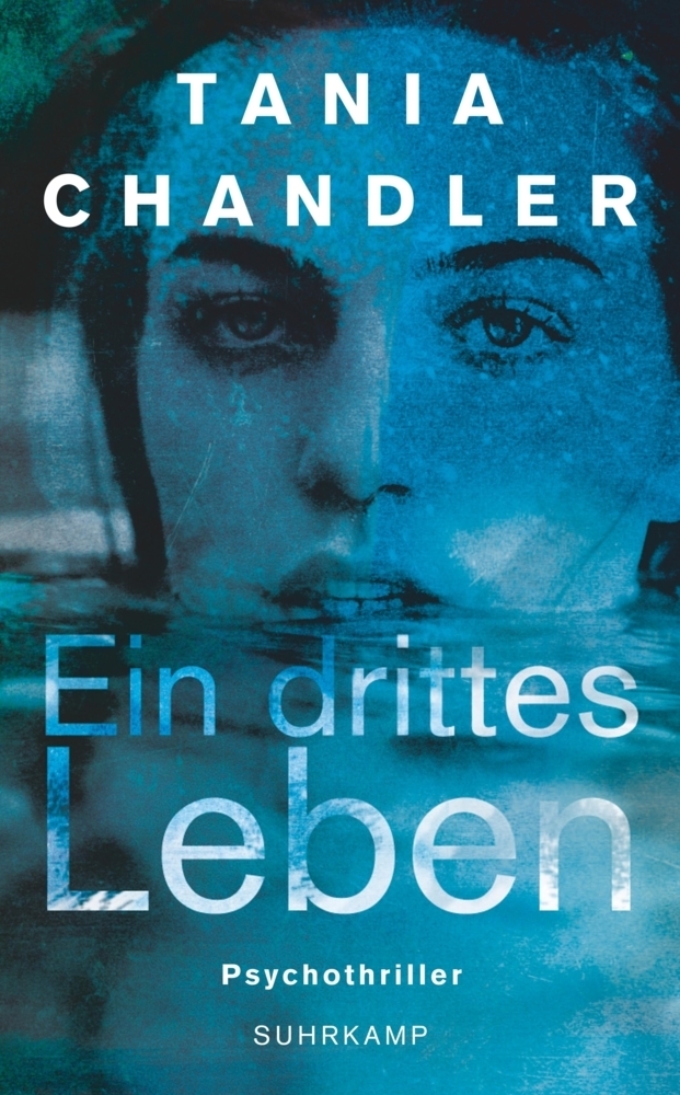 Cover: 9783518468326 | Ein drittes Leben | Psychothriller | Tania Chandler | Taschenbuch