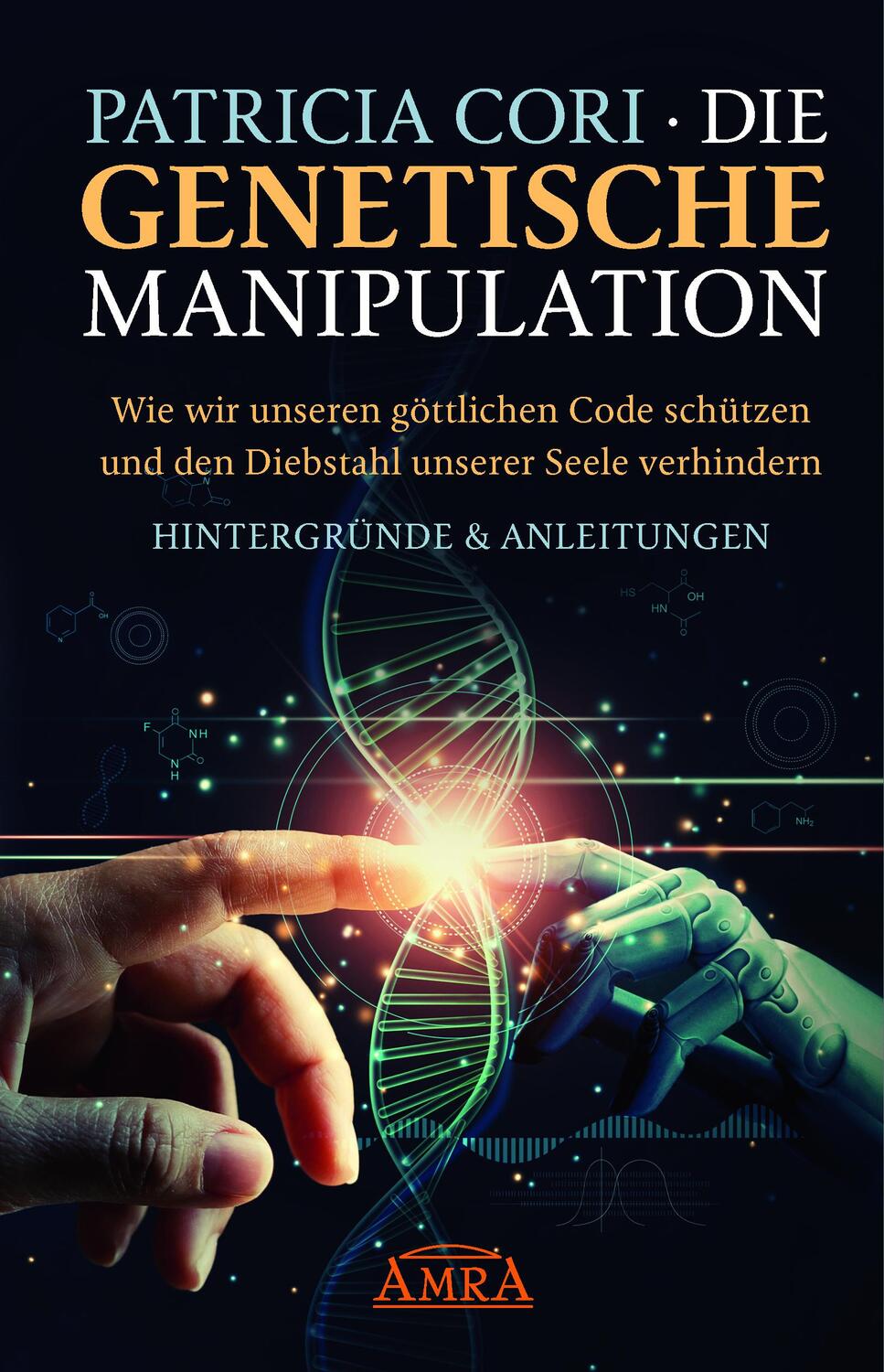 Cover: 9783954476305 | Die Genetische Manipulation: Wie wir unseren göttlichen Code...