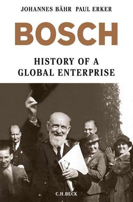 Cover: 9783406683596 | Bosch | History of a Global Enterprise | Johannes/Erker, Paul Bähr