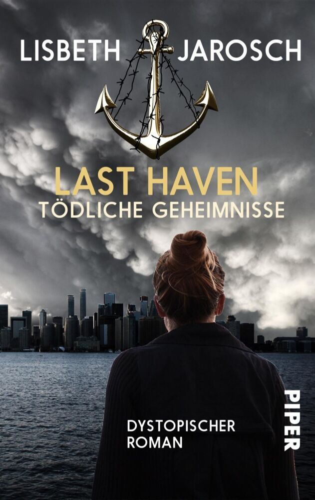 Cover: 9783492500098 | Last Haven - Tödliche Geheimnisse | Dystopischer Roman | Jarosch