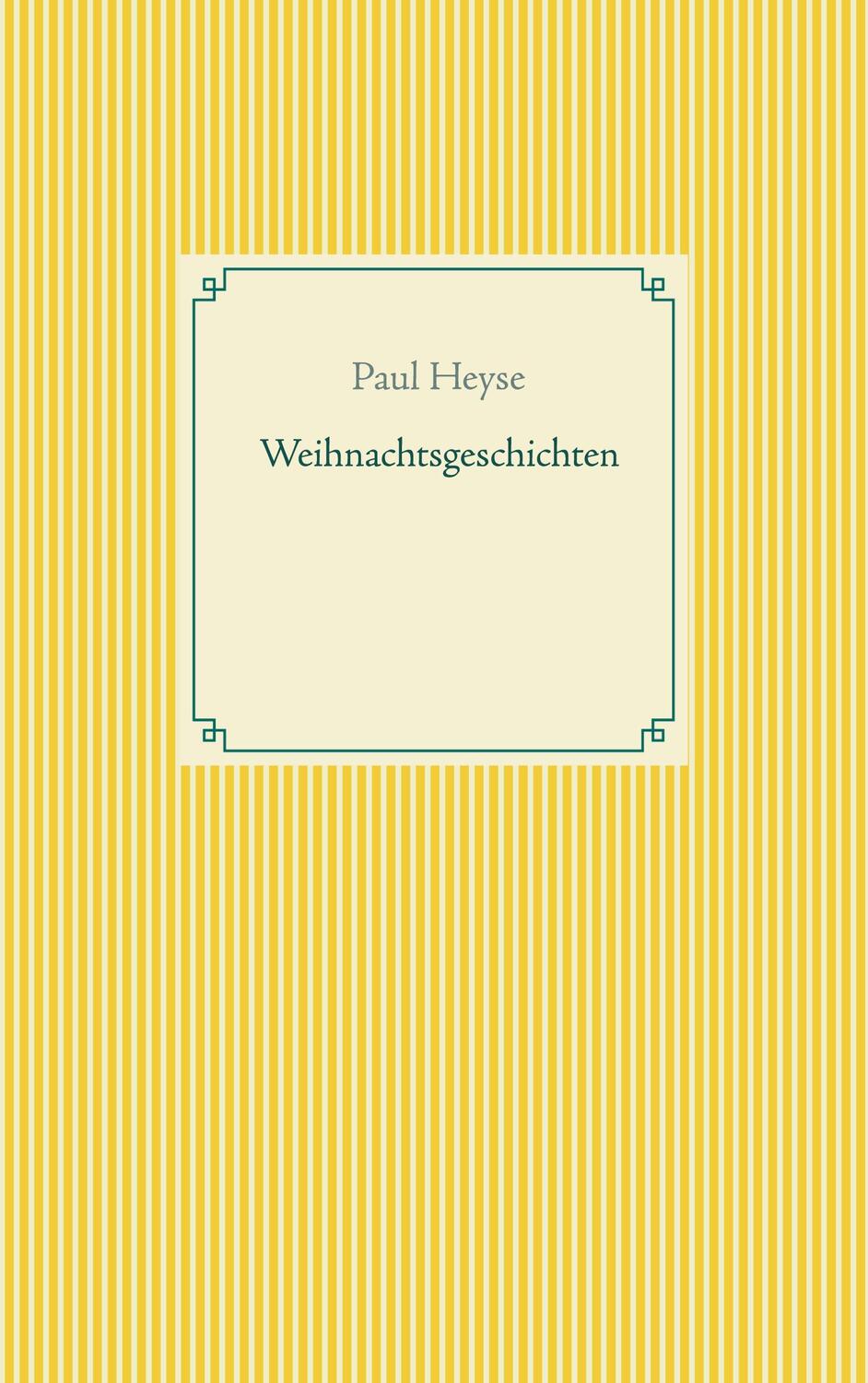 Cover: 9783753441108 | Weihnachtsgeschichten | Paul Heyse | Taschenbuch | Paperback | Deutsch