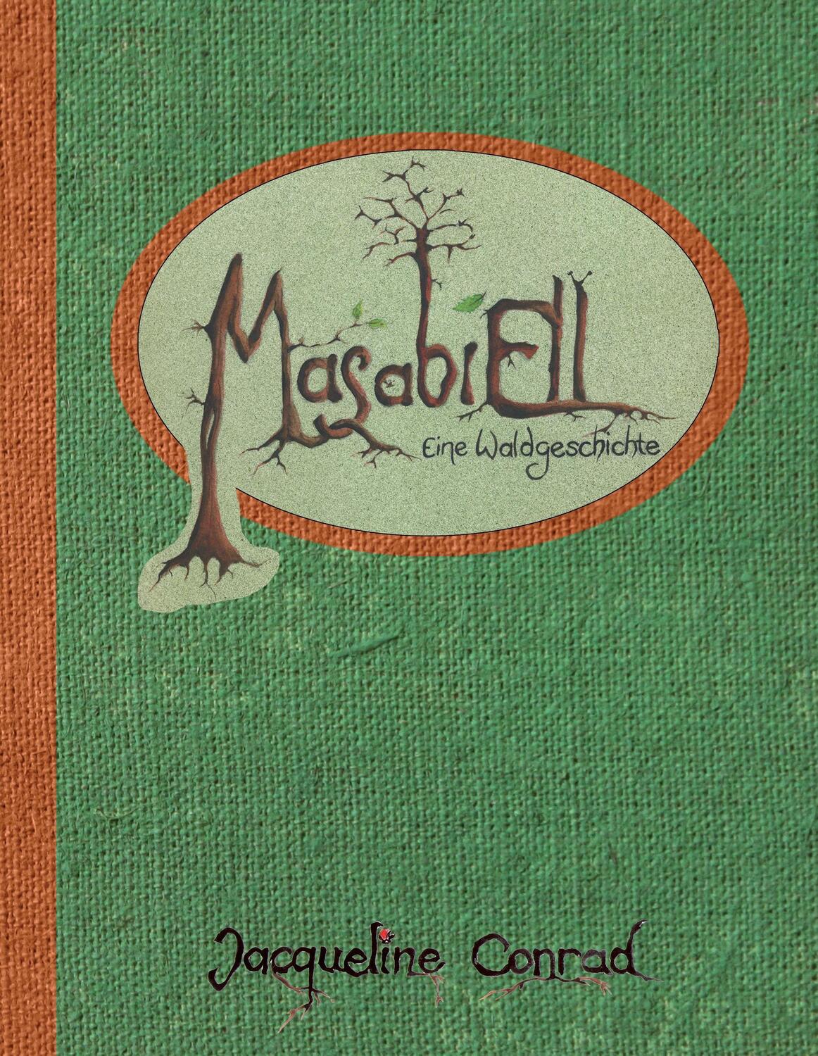Cover: 9783739203126 | MasabiEll | Eine Waldgeschichte | Jacqueline Conrad | Buch | 184 S.