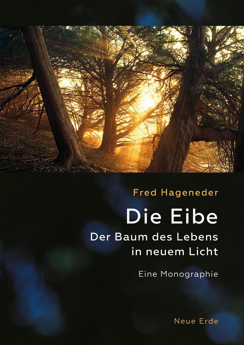 Cover: 9783890608723 | Die Eibe | Der Baum des Lebens in neuem Licht - Eine Monographie