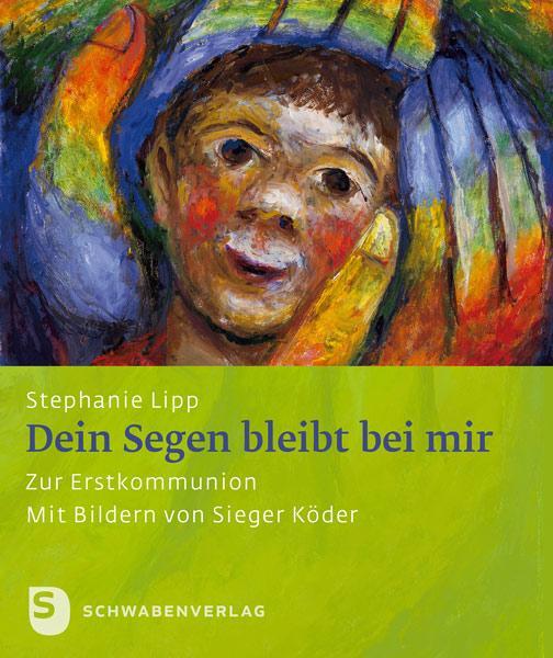 Cover: 9783796616686 | Dein Segen bleibt bei mir | Stephanie Lipp | Broschüre | Deutsch