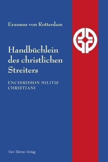 Cover: 9783896807113 | Handbüchlein des christlichen Streiters | Erasmus von Rotterdam | Buch