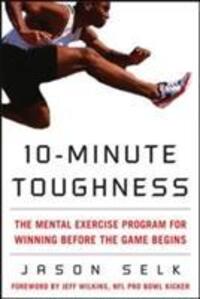 Cover: 9780071600637 | 10-Minute Toughness | Jason Selk | Buch | NTC Sports/Fitness | 2008