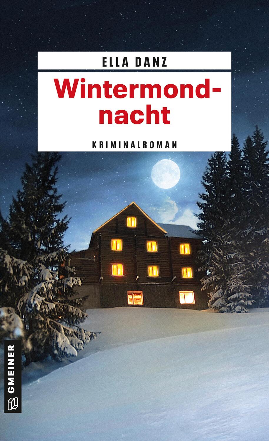 Cover: 9783839205167 | Wintermondnacht | Angermüllers 12. Fall | Ella Danz | Taschenbuch