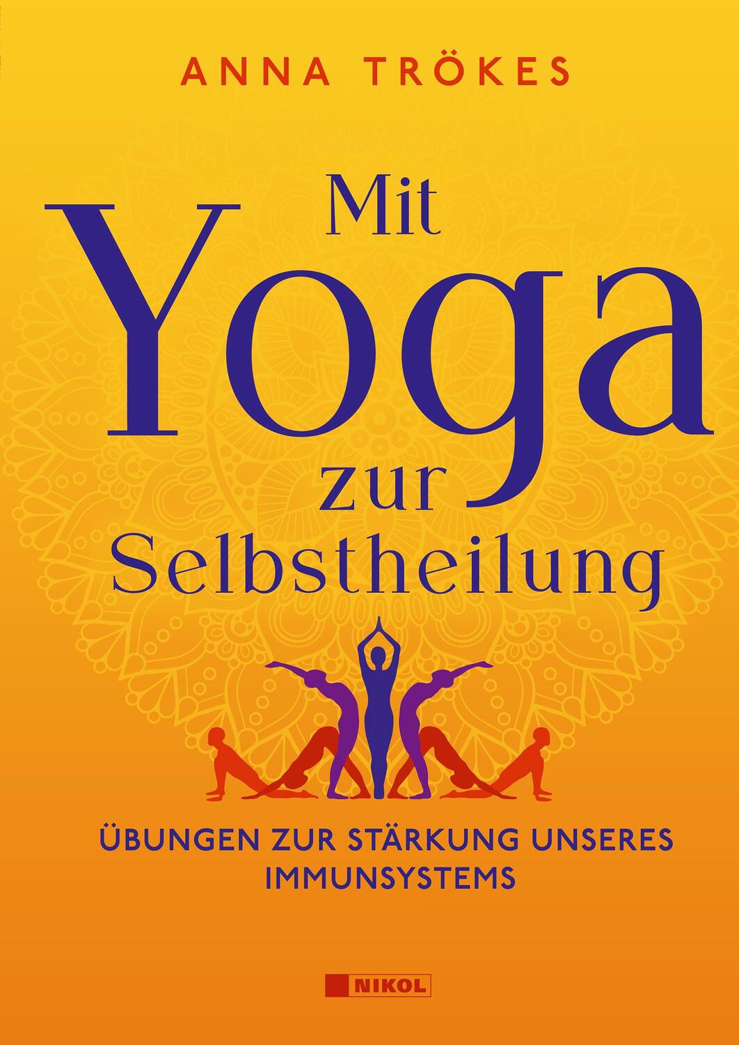 Cover: 9783868207729 | Mit Yoga zur Selbstheilung | Übungen zur Stärkung unseres Immunsystems