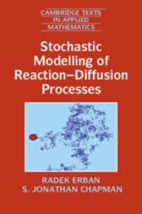 Cover: 9781108703000 | Stochastic Modelling of Reaction-Diffusion Processes | Erban (u. a.)