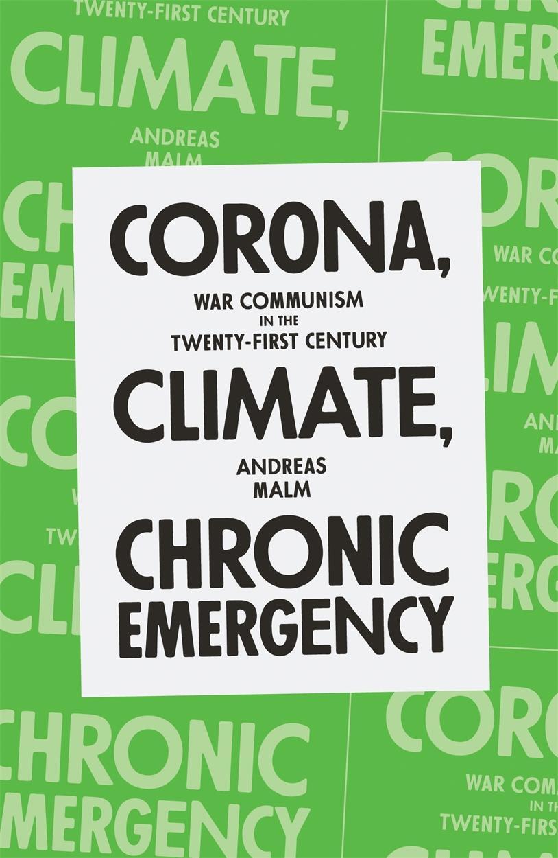 Cover: 9781839762154 | Corona, Climate, Chronic Emergency | Andreas Malm | Taschenbuch | 2020
