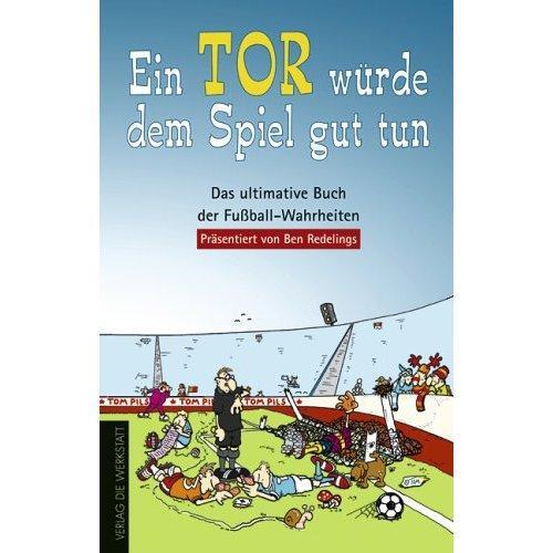 Cover: 9783895335150 | Ein Tor würde dem Spiel gut tun | Taschenbuch | Deutsch | 2006