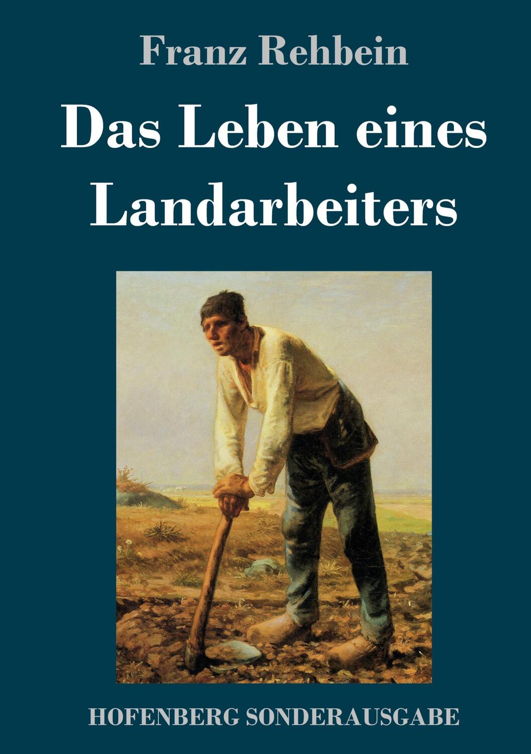 Cover: 9783743723597 | Das Leben eines Landarbeiters | Franz Rehbein | Buch | 244 S. | 2018