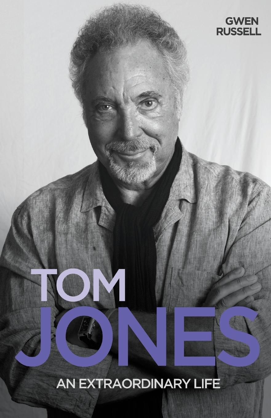 Cover: 9781784188177 | Tom Jones - An Extraordinary Life | Gwen Russell | Taschenbuch | 2015